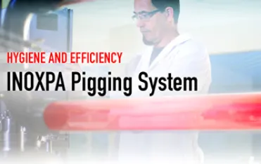 PIGGING SYSTEM  Highest hygiene and efficiency